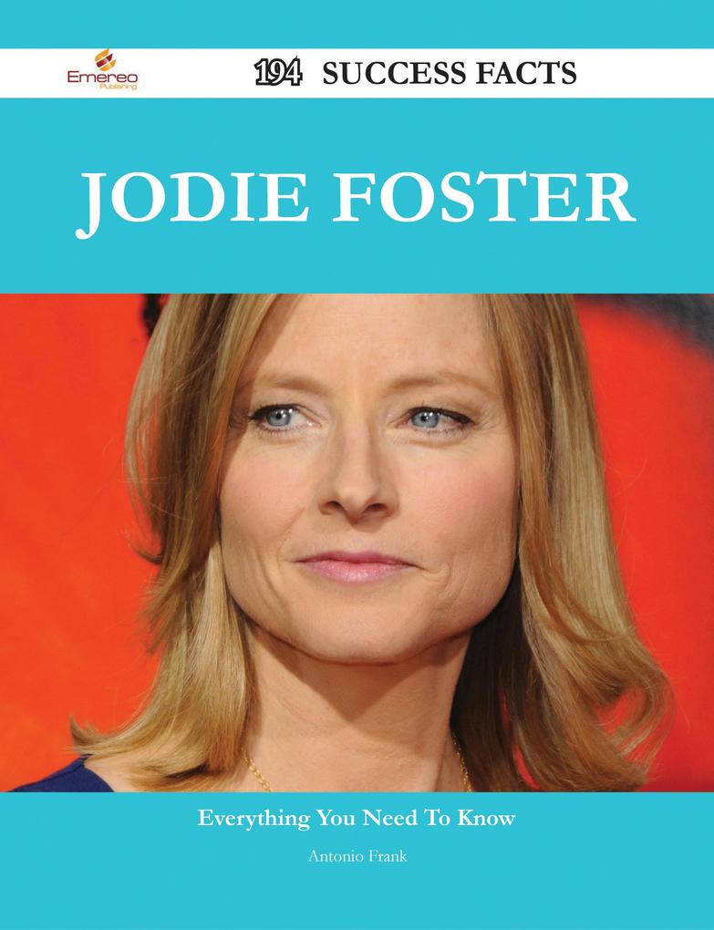Jodie Foster 194 Success Facts - Everything you need to know about Jodie Foster