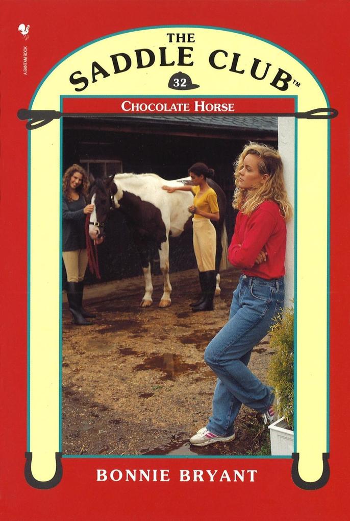 Saddle Club 32: Chocolate Horse