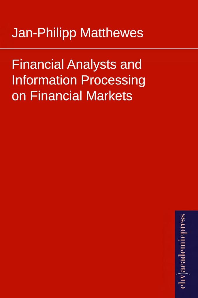 Financial Analysts and Information Processing on Financial Markets