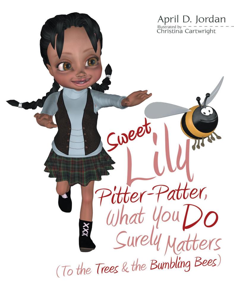 Sweet  Pitter Patter What You Do Surely Matters: (To the Trees & the Bumbling Bees)