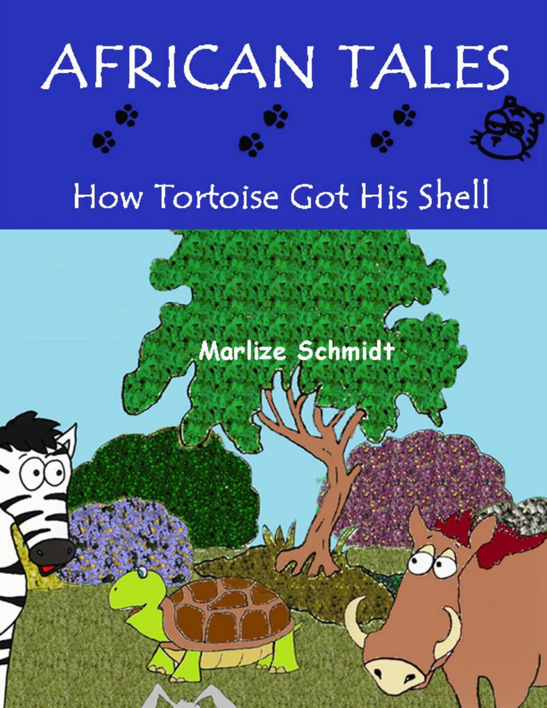 African Tales: How Tortoise Got His Shell