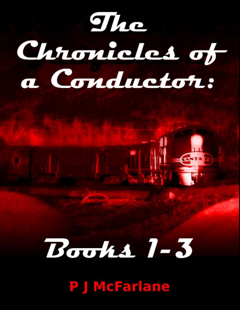 The Chronicles of a Conductor: Books 1-3