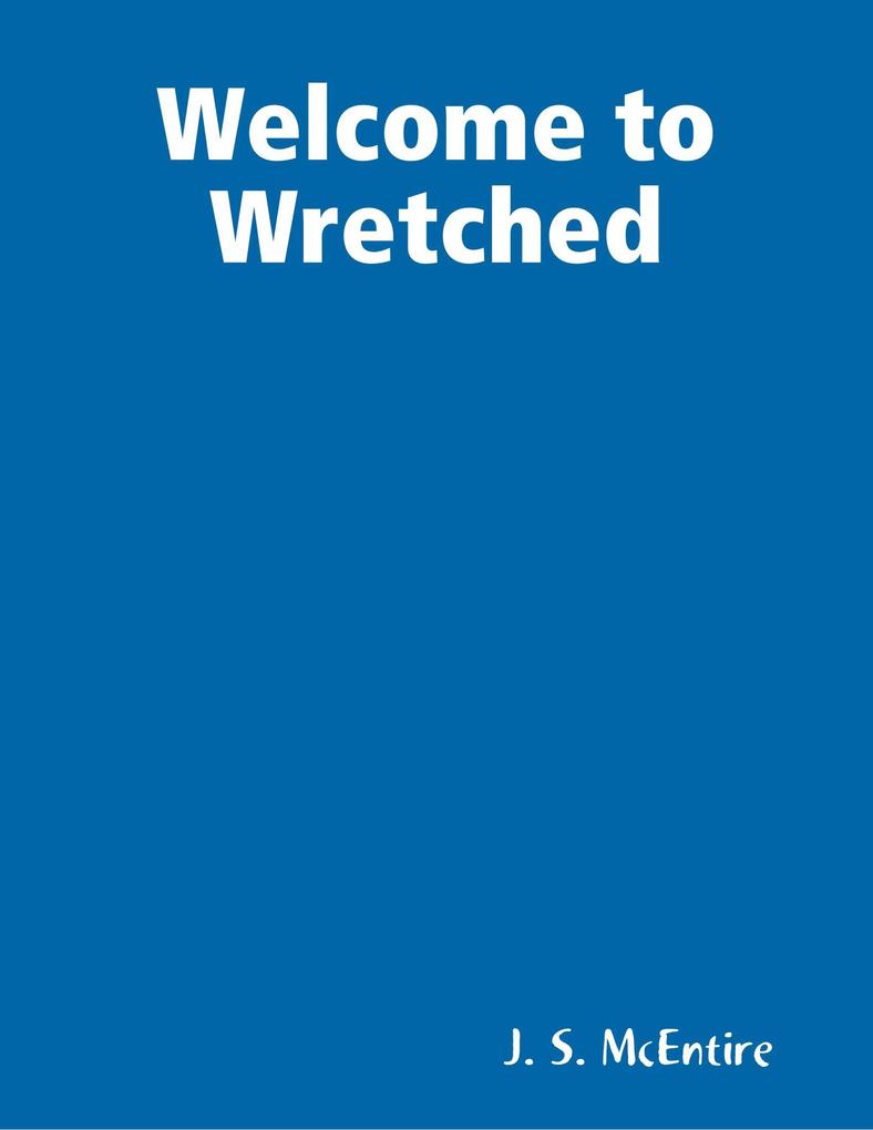 Welcome to Wretched