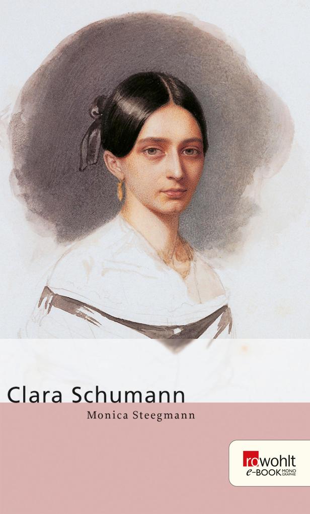 Clara Schumann - Monica Steegmann