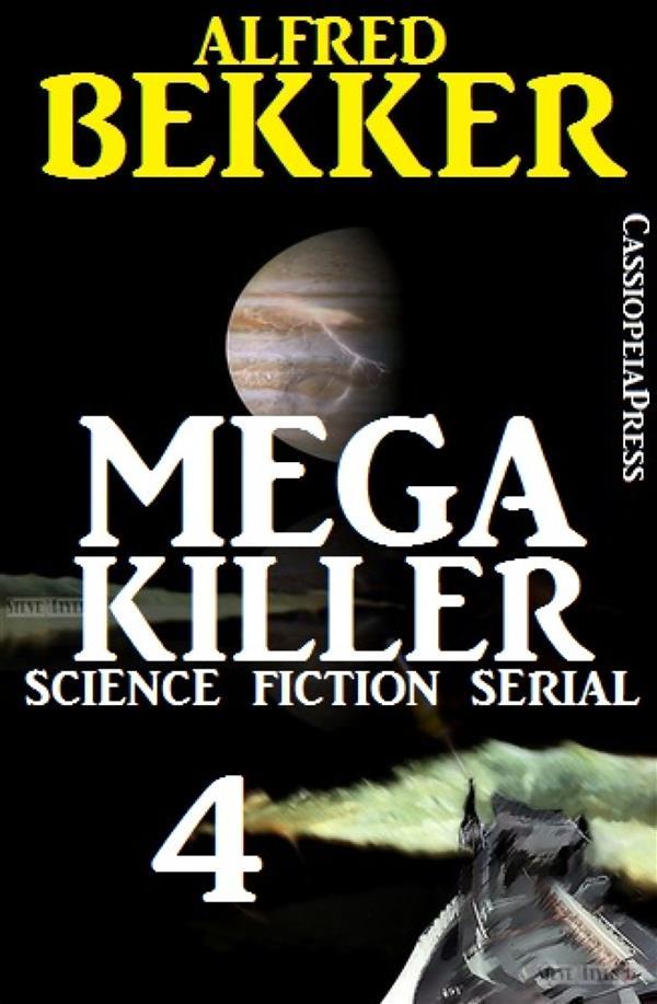 Mega Killer 4 (Science Fiction Serial)