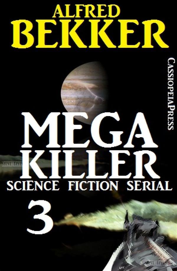 Mega Killer 3 (Science Fiction Serial)