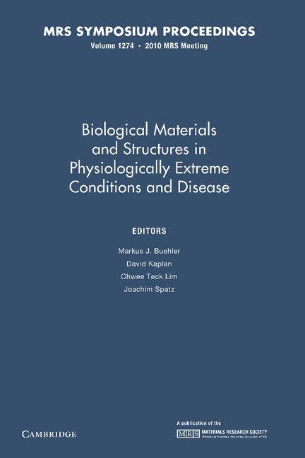 Biological Materials and Structures in Physiologically Extreme Conditions and Disease