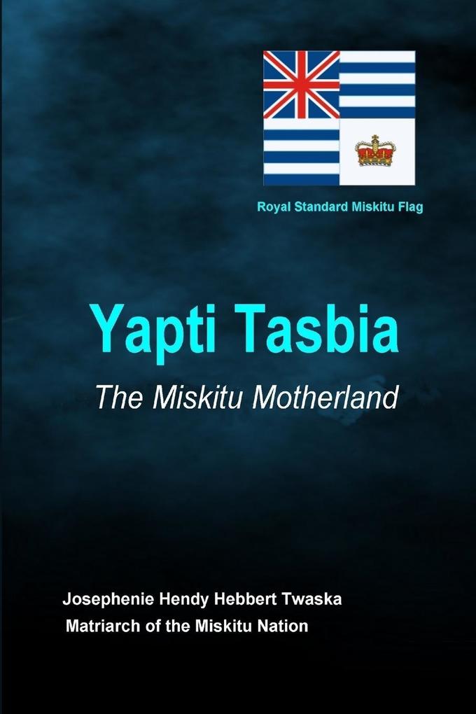 Yapti Tasbia - The Miskitu Motherland