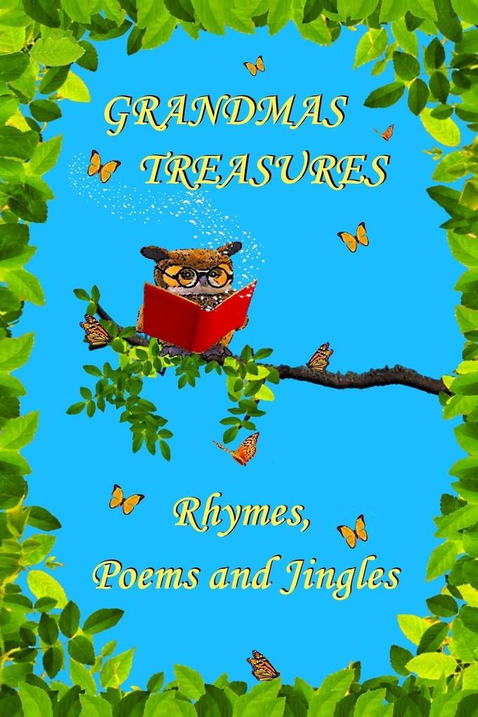 Grandmas Treasures Rhymes Poems and Jingles