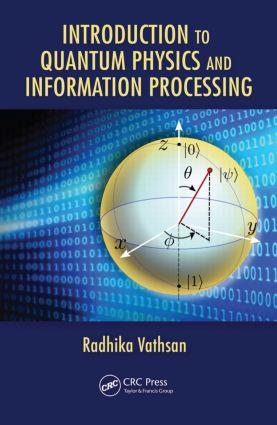 Introduction to Quantum Physics and Information Processing