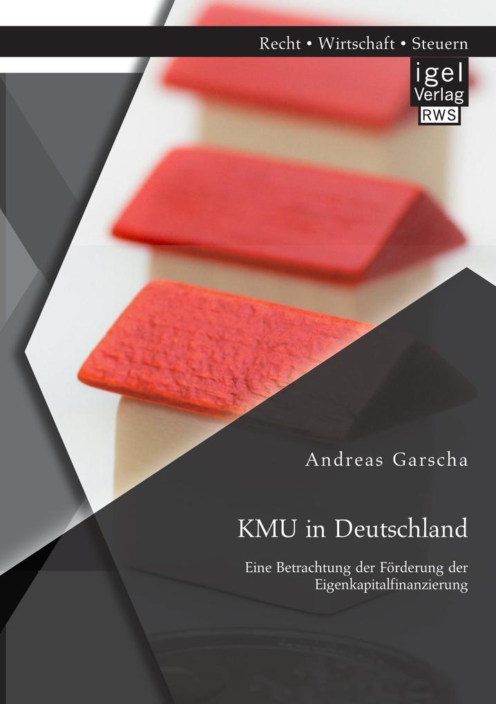 KMU in Deutschland: Eine Betrachtung der Förderung der Eigenkapitalfinanzierung