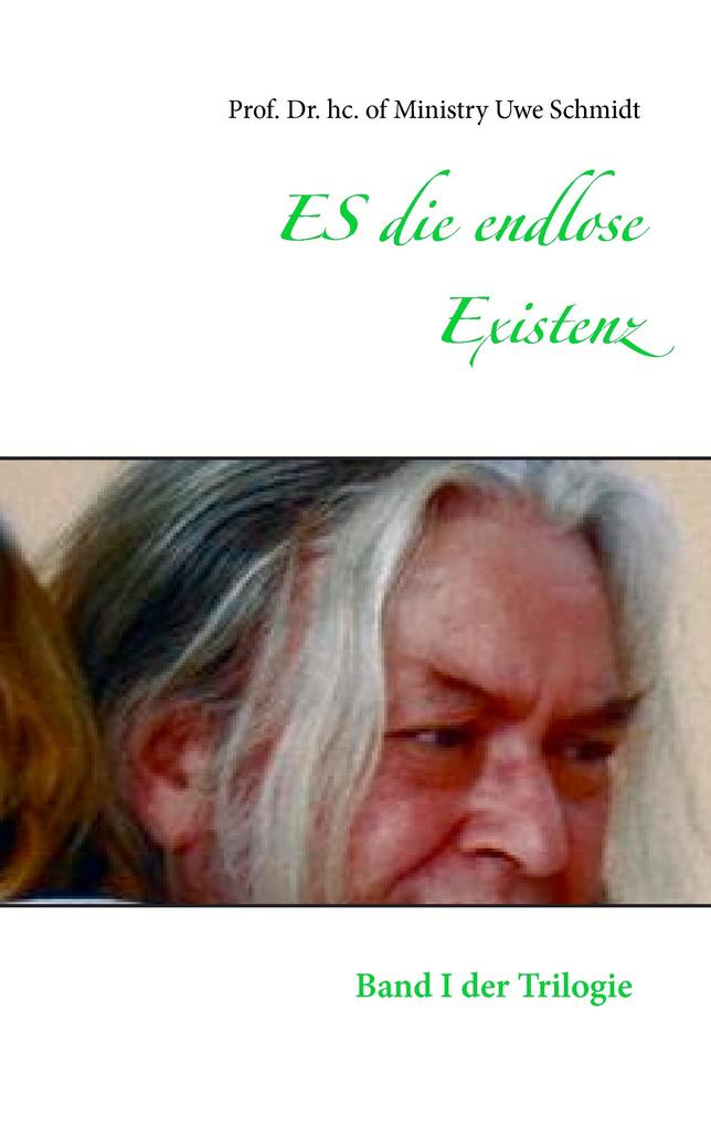 ES die endlose Existenz