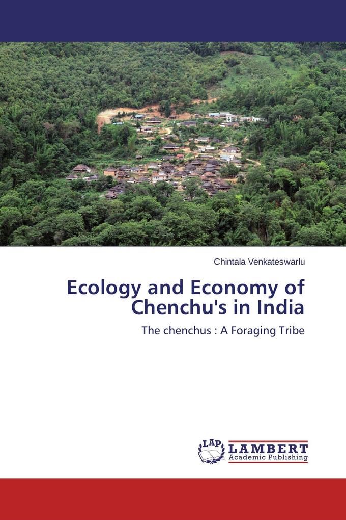 Ecology and Economy of Chenchu's in India