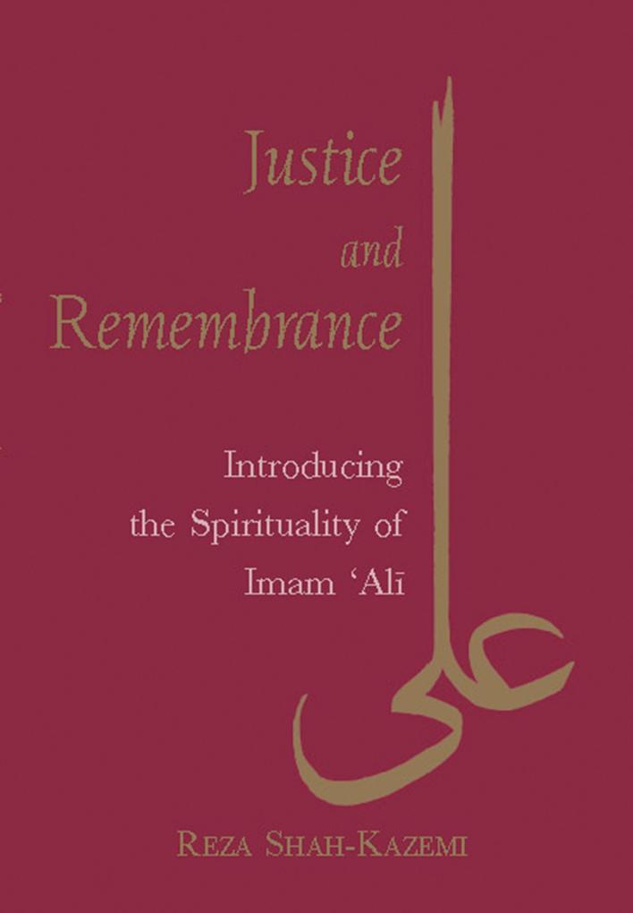 Justice and Remembrance - Reza Shah-Kazemi