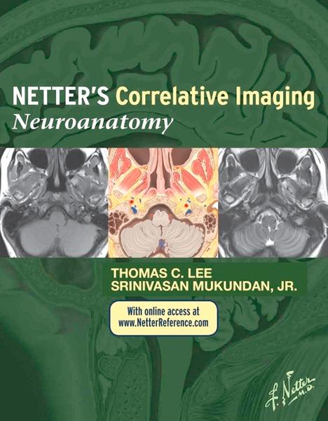 Netter‘s Correlative Imaging: Neuroanatomy
