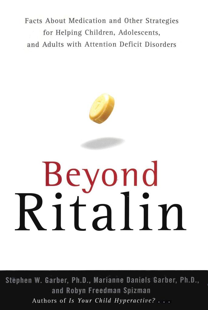 Beyond Ritalin:Facts About Medication and Strategies for Helping Children