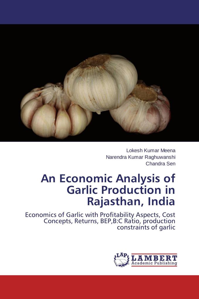 An Economic Analysis of Garlic Production in Rajasthan India