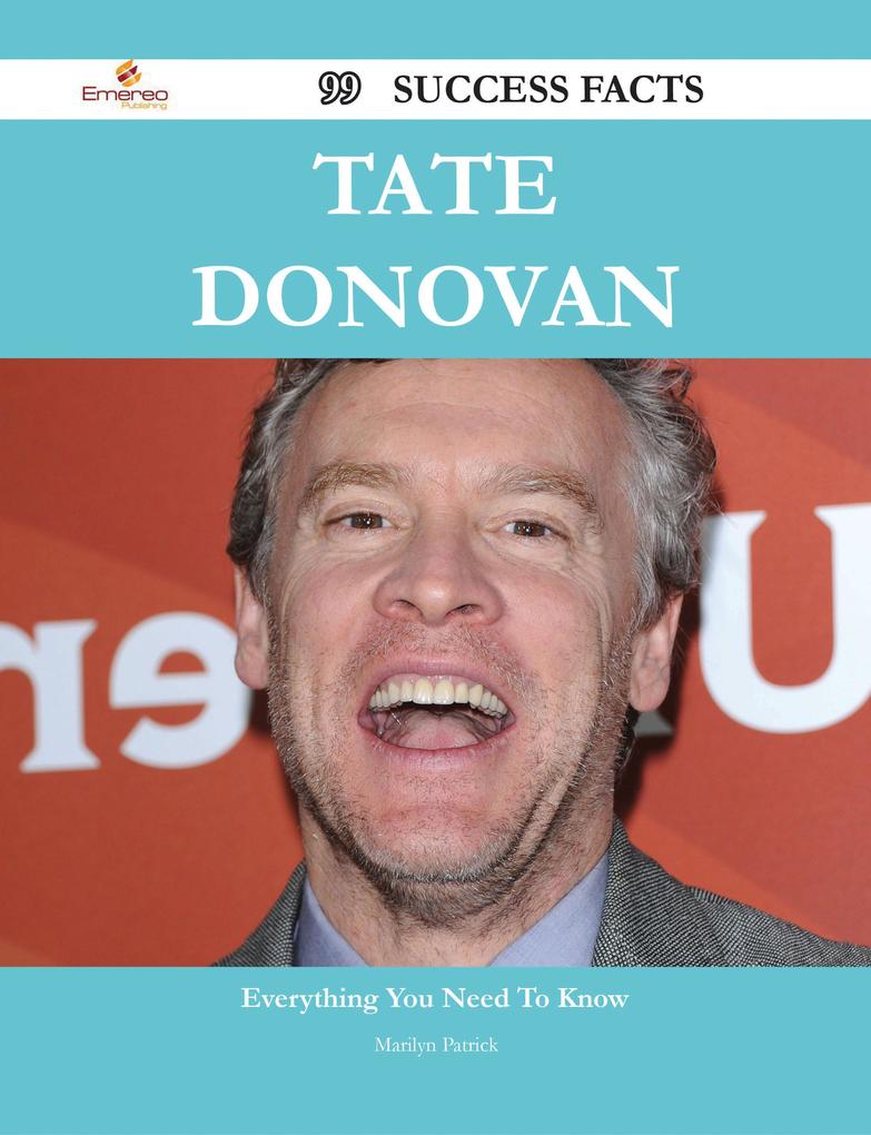 Tate Donovan 99 Success Facts - Everything you need to know about Tate Donovan