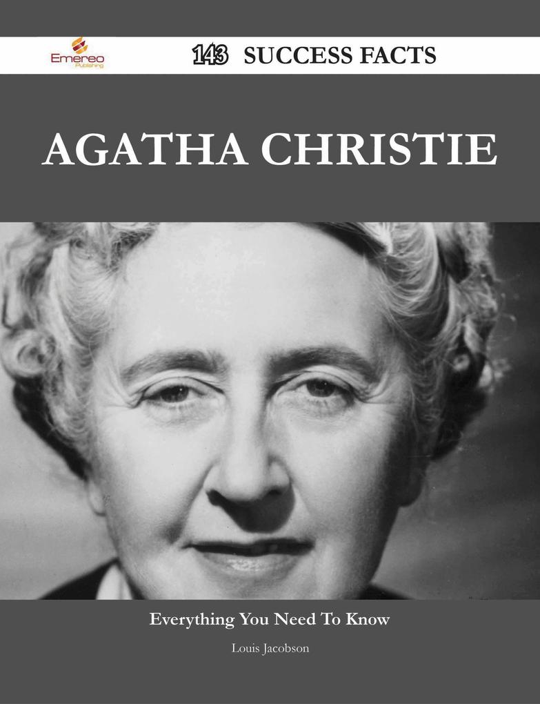 Agatha Christie 143 Success Facts - Everything you need to know about Agatha Christie