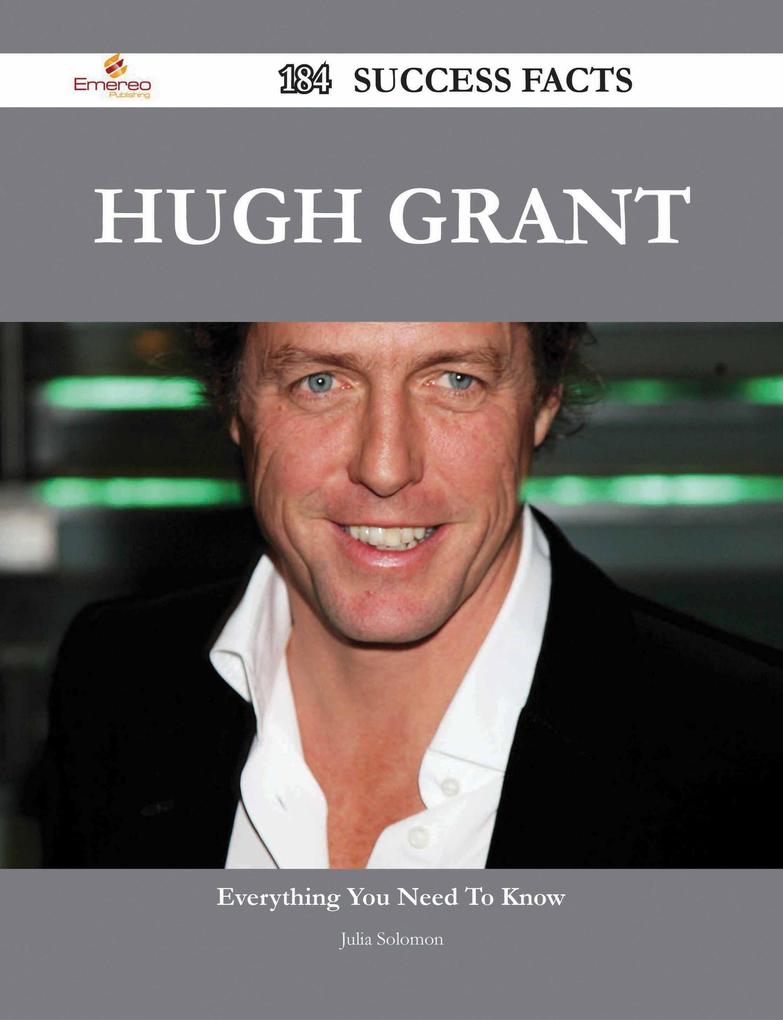 Hugh Grant 184 Success Facts - Everything you need to know about Hugh Grant