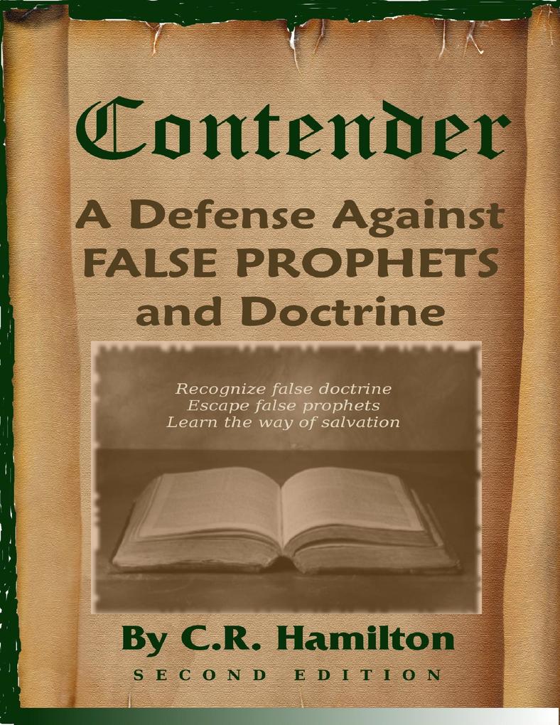 Contender: A Defense Against False Prophets and Doctrine