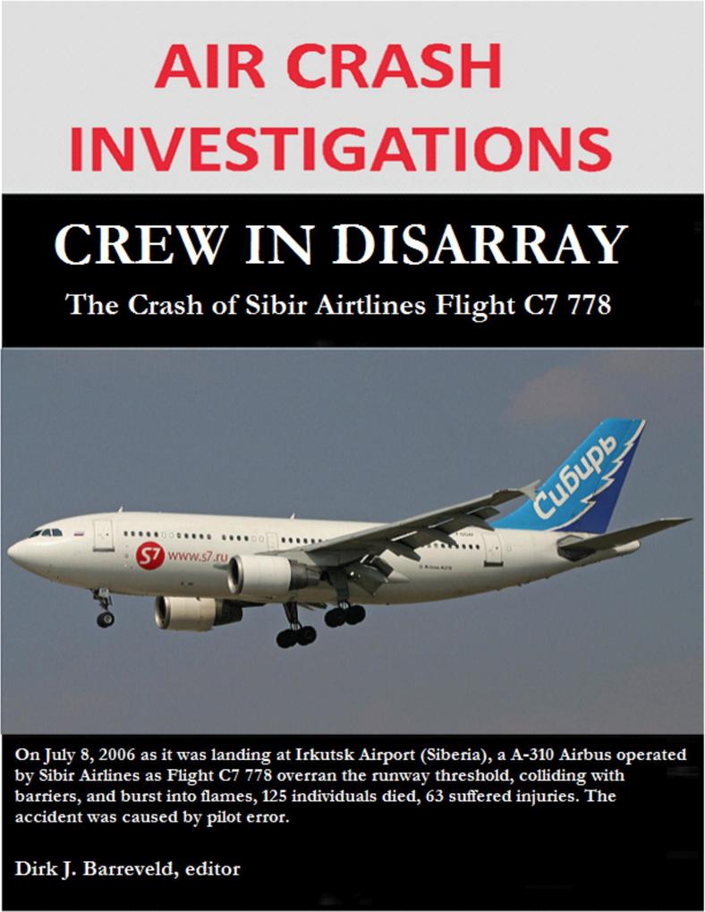 Air Crash Investigations - Crew in Disarray The Crash of Sibir Airlines Flight C7 778