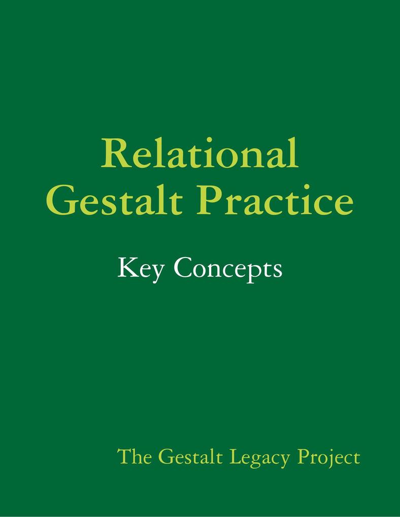 Relational Gestalt Practice: Key Concepts