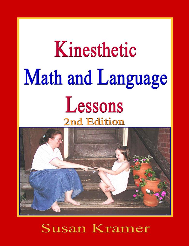 Kinesthetic Math and Language Lessons 2nd Edition