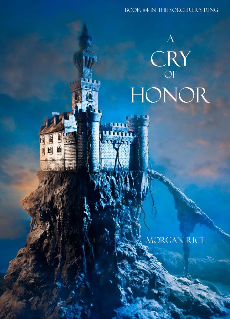 A Cry of Honor (Book #4 of the Sorcerer‘s Ring)
