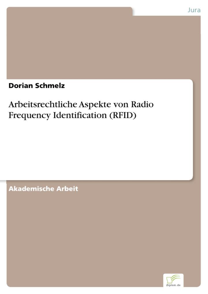 Arbeitsrechtliche Aspekte von Radio Frequency Identification (RFID)