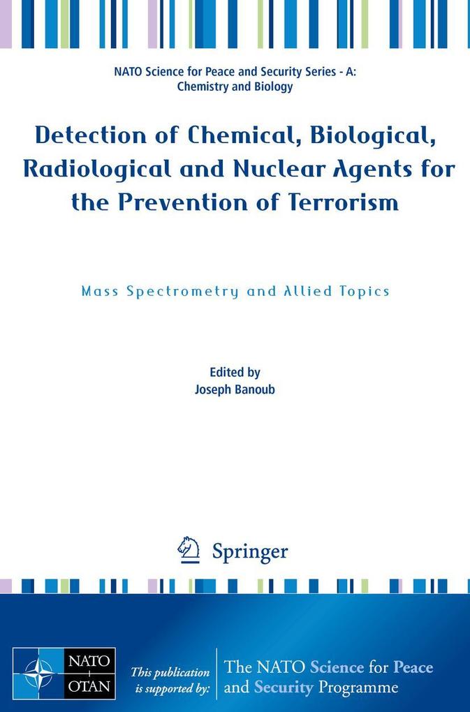 Detection of Chemical Biological Radiological and Nuclear Agents for the Prevention of Terrorism