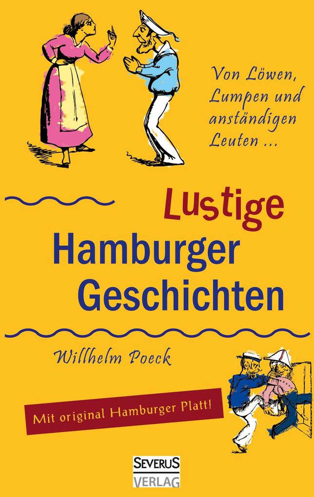 Von Löwen Lumpen und anständigen Leuten: Lustige Hamburger Geschichten. Mit Plattdeutsch