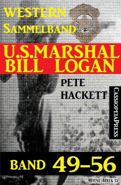 U.S. Marshal Bill Logan Band 49-56 (Sammelband)