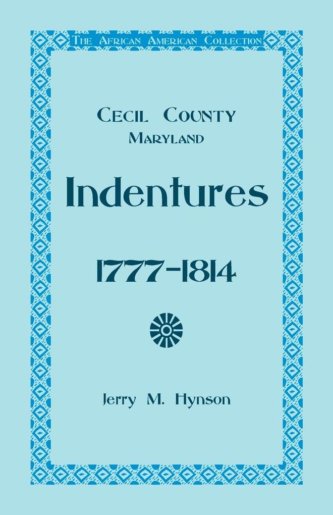 The African American Collection Indentures Cecil County Maryland 1777-1814