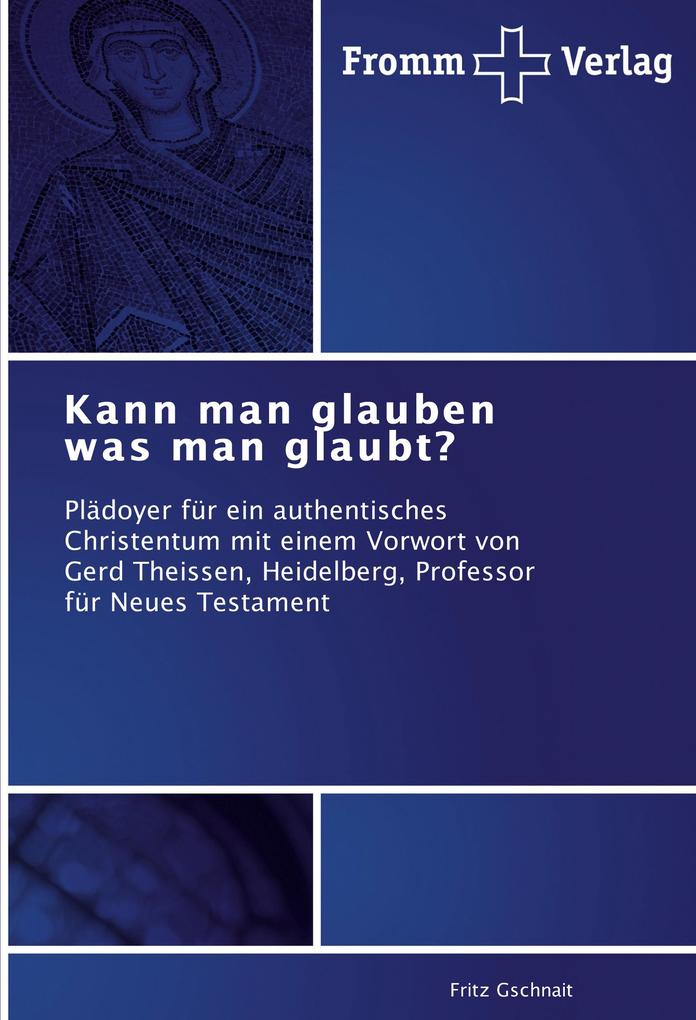 Kann man glauben was man glaubt?