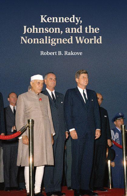 Kennedy Johnson and the Nonaligned World