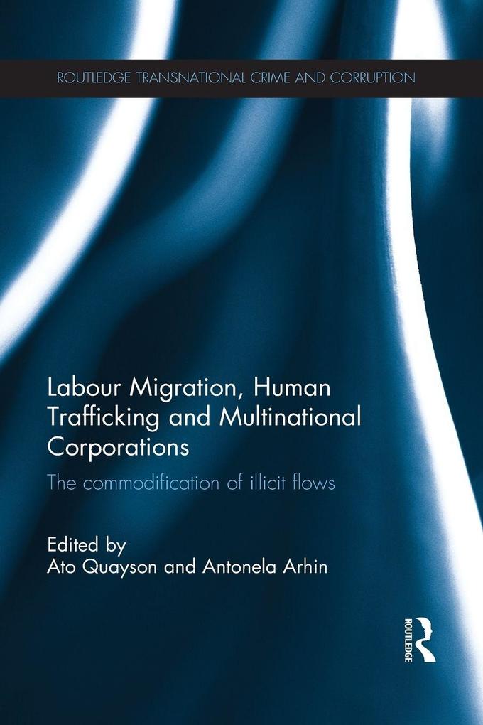 Labour Migration Human Trafficking and Multinational Corporations