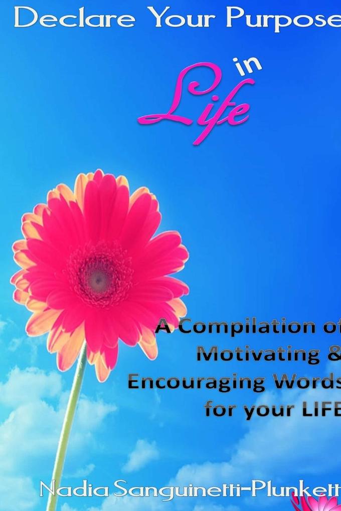 Declare Your Purpose in Life