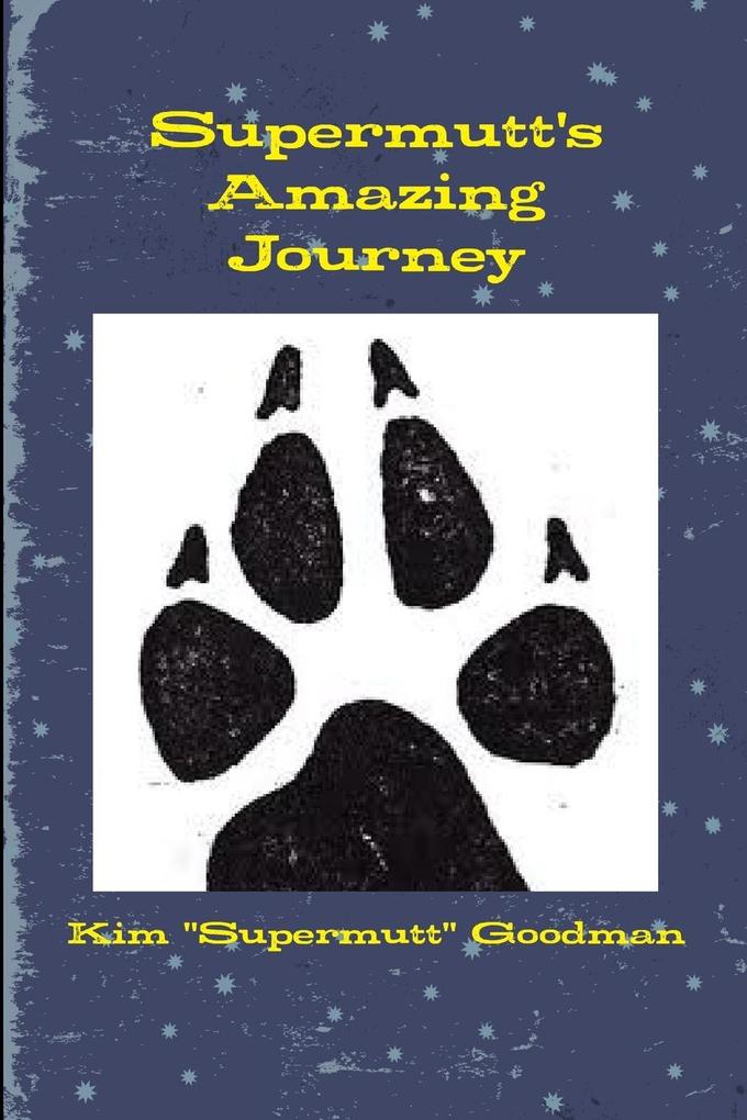 Supermutt's Amazing Journey