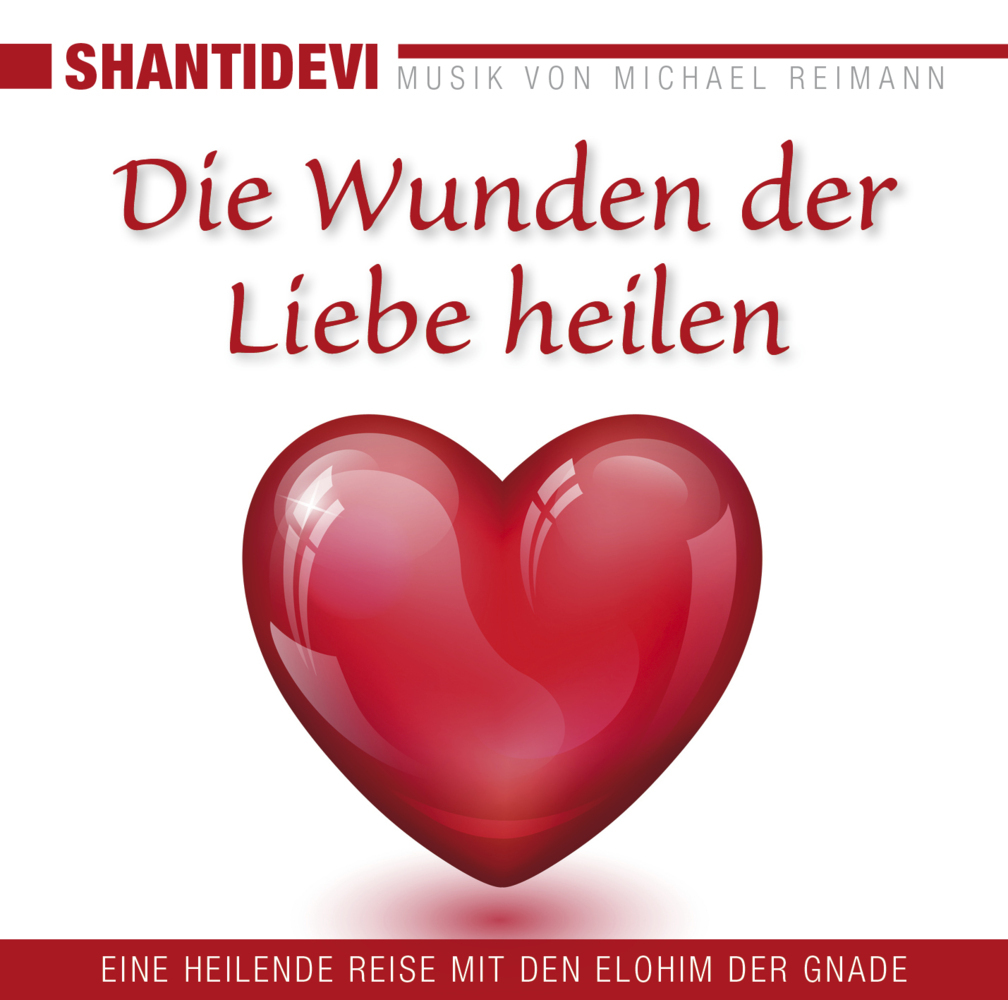 DIE WUNDEN DER LIEBE HEILEN: Eine heilende Reise mit den Elohin der Gnade1 Audio-CD