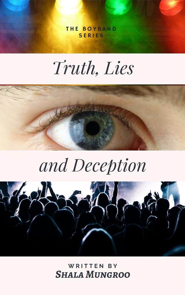 Truth Lies and Deception (The Boy Band Series)