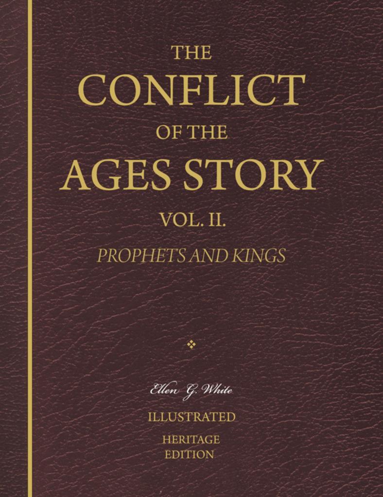 The Conflict of the Ages Story Vol. II. - Prophets and Kings