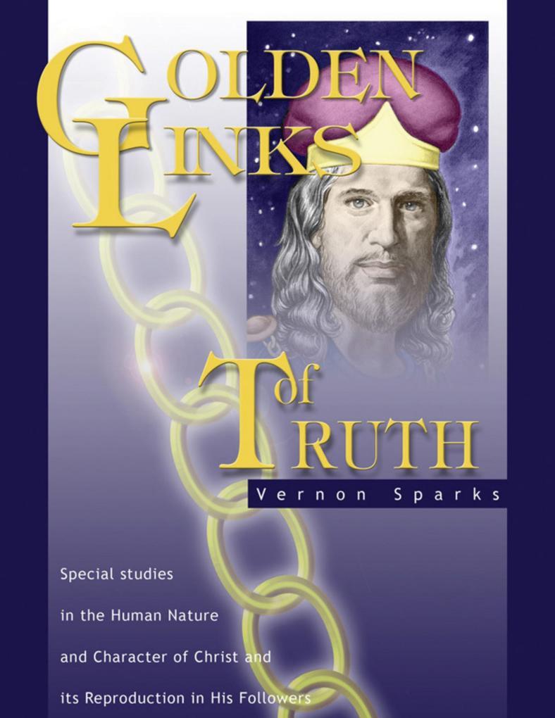 Golden Links of Truth - Christ‘s Humanity