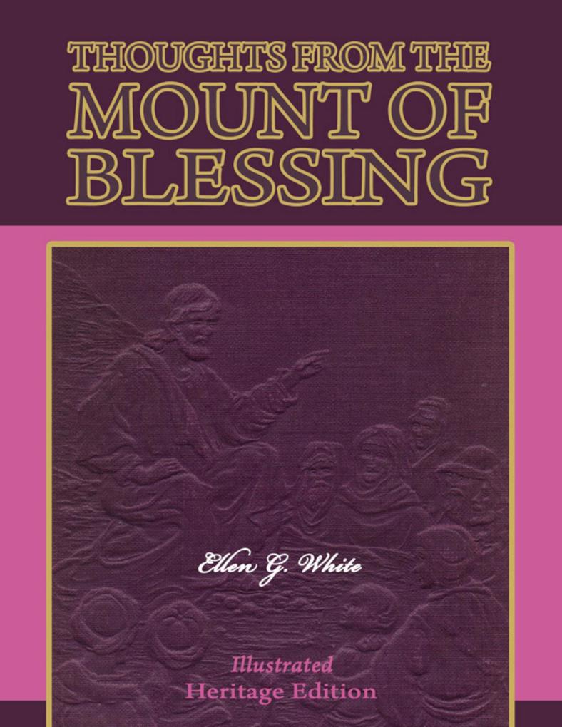 Thoughts from the Mount of Blessing - Illustrated