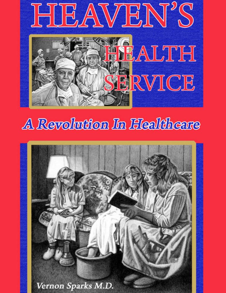 Heaven‘s Health Service - A Revolution in Healthcare