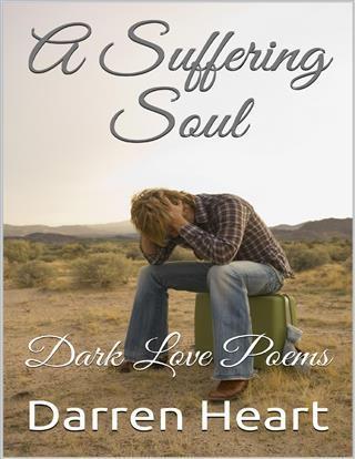 Suffering Soul - Dark Love Poems