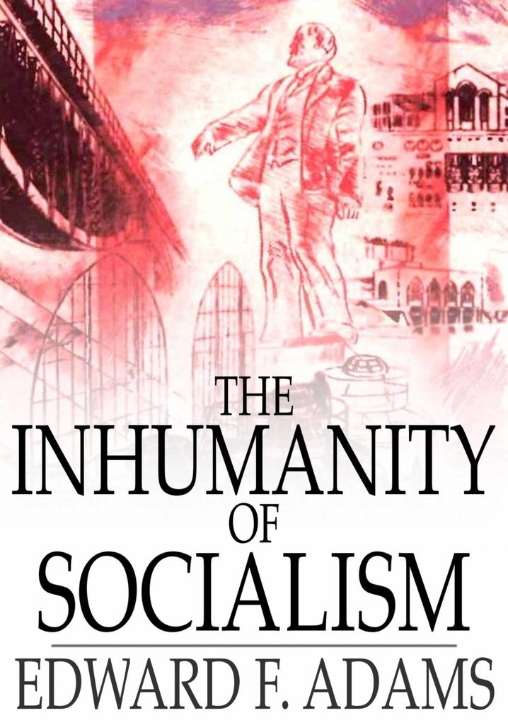 Inhumanity of Socialism