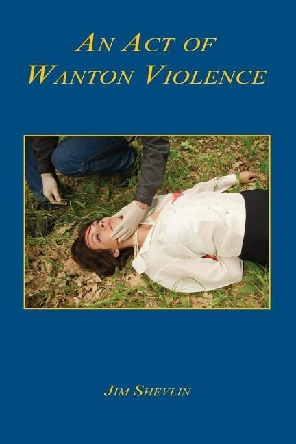 An Act of Wanton Violence