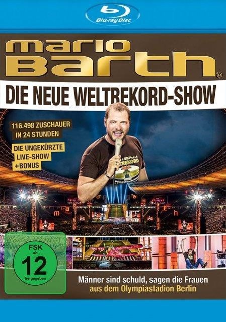 Mario Barth - Die neue Weltrekord-Show: Männer sind schuld sagen die Frauen