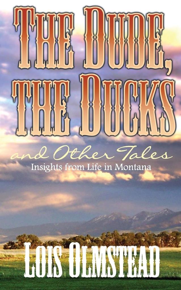 The Dude the Ducks and Other Tales